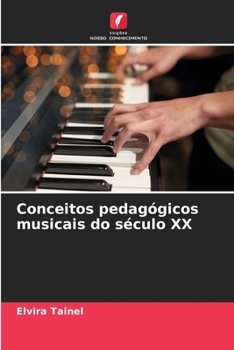 Paperback Conceitos pedagógicos musicais do século XX [Portuguese] Book