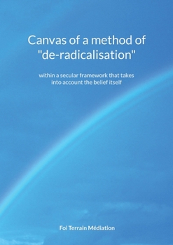 Paperback Canvas of a method of "de-radicalisation": within a secular framework that takes into account the belief itself Book