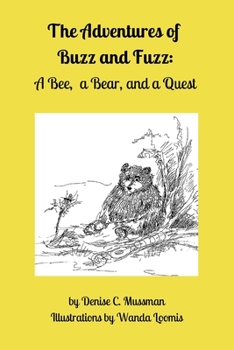 Paperback The Adventures of Buzz and Fuzz: A Bee, a Bear, and a Quest Book