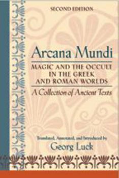 Paperback Arcana Mundi: Magic and the Occult in the Greek and Roman Worlds: A Collection of Ancient Texts Book