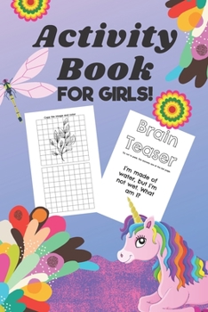 Paperback Activity Book For Girls: Fun Activity Book For Girls Puzzles, Brain Teasers, Drawing And Coloring Book