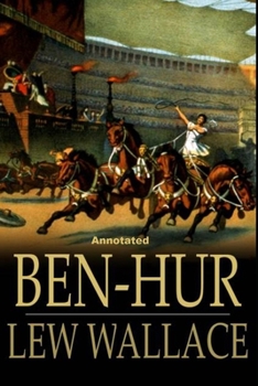 Paperback Ben-Hur -A Tale of the Christ Annotated Book