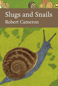 Collins New Naturalist Library: Slugs and Snails - Book #133 of the Collins New Naturalist