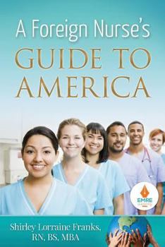 Paperback A Foreign Nurse's Guide To America Book