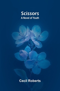 Scissors: A novel of youth