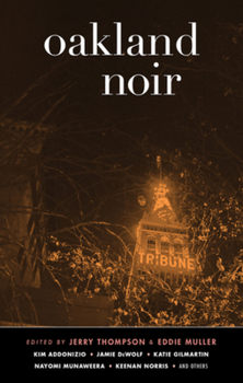 Oakland Noir - Book  of the Akashic noir