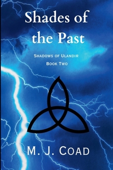 Shades of the Past: Shadows of Ulandir Book Two