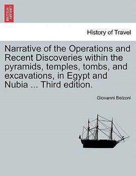 Paperback Narrative of the Operations and Recent Discoveries Within the Pyramids, Temples, Tombs, and Excavations, in Egypt and Nubia ... Vol. II. Third Edition Book