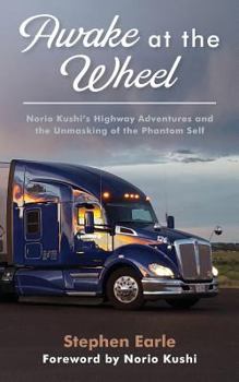 Awake at the Wheel: Norio Kushi's Highway Adventures and the Unmasking of the Phantom Self