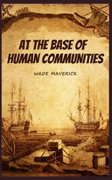 At the Base of Human Communities