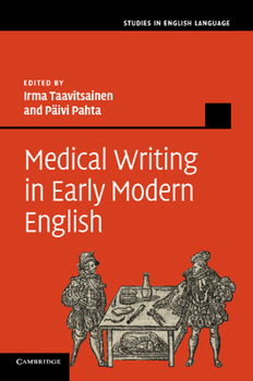 Medical Writing in Early Modern English - Book  of the Studies in English Language
