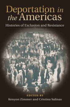 Hardcover Deportation in the Americas: Histories of Exclusion and Resistance Book