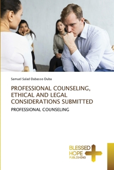Paperback Professional Counseling, Ethical and Legal Considerations Submitted Book