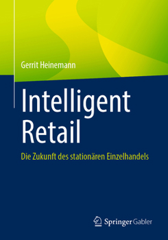 Paperback Intelligent Retail: Die Zukunft Des Stationären Einzelhandels [German] Book