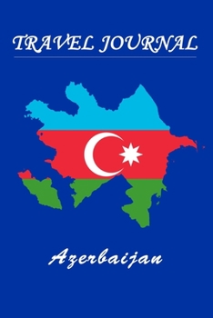 Travel Journal | Azerbaijan | 50 Half Blank Pages |