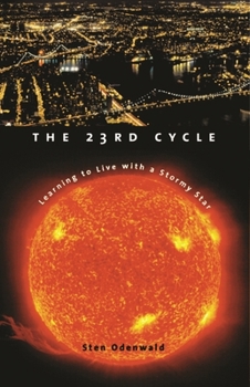 Paperback The 23rd Cycle: Learning to Live with a Stormy Star Book