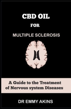 Paperback CBD Oil for Multiple Sclerosis: A Guide to the Treatment of Nervous System Diseases Book