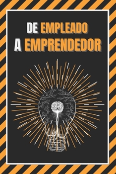 Paperback de Empleado a Emprendedor: Entrena tu mente [Spanish] Book