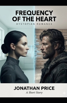 Paperback Frequency of the Heart: Dystopian Romance Book