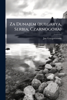 Paperback Za Dunajem (bulgarya, Serbia, Czarnogora) [Polish] Book