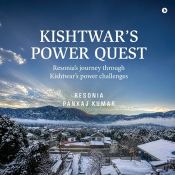 Paperback Kishtwar's Power Quest: Resonia's journey through Kishtwar's power challenges Book