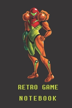 Retro Game Notebook: Metroid Edition | College Ruled | Paper Notebook | Journal | Blank | Lined |  Workbook |for Home School College | for Writing ... Pages, 6” x 9”) (Retro Game College ruled)