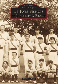Paperback Fismois (Pays) de Jonchery à Braine [French] Book