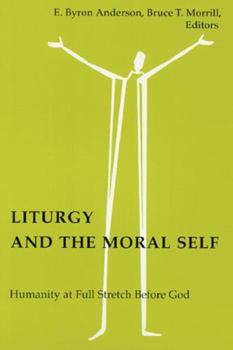 Paperback Liturgy and the Moral Self: Humanity at Full Stretch Before God Book