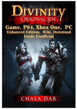 Paperback Divinity Original Sin Game, PS4, Xbox One, PC, Enhanced Edition, Wiki, Download Guide Unofficial Book