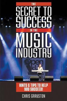 Paperback The Secret to Success in the Music Industry Book