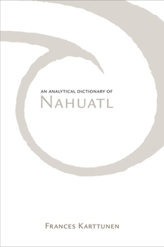 Paperback Analytical Dictionary of Nahuatl Book