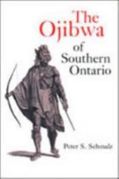 Hardcover The Ojibwa of Southern Ontario Book