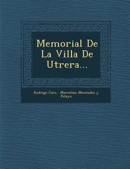 Paperback Memorial De La Villa De Utrera... [Spanish] Book