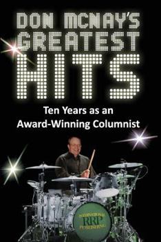 Paperback Don McNay's Greatest Hits: Ten Years as an Award-Winning Columnist Book