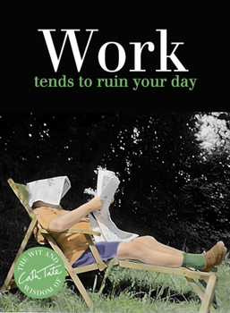 Hardcover Work: Tends to Ruin Your Day Book