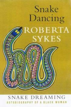 Snake Dancing: Autobiography of a Black Woman