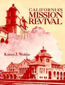 Paperback California's Mission Revival (California Architecture & Architects) Book