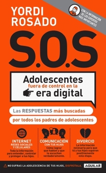 Paperback S.O.S Adolescentes Fuera de Control En La Era Digital / S.O.S! Out-Of-Control Teenagers in the Digital Age [Spanish] Book