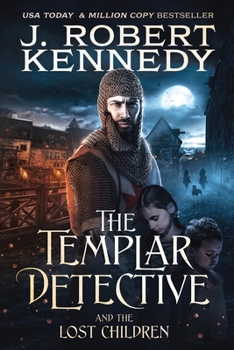 The Templar Detective and the Lost Children - Book #7 of the Templar Detective Thrillers