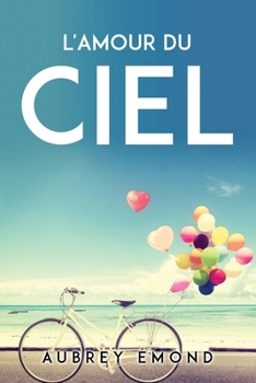 Paperback L'Amour Du Ciel [French] Book