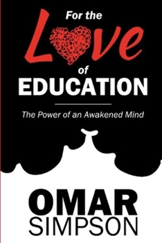 Paperback For the Love of Education: The Power of an Awakened Mind Book