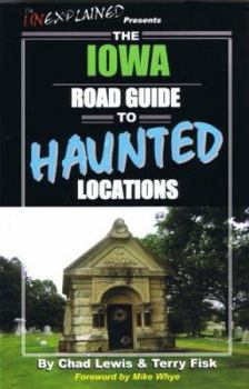 Paperback The Iowa Road Guide to Haunted Locations Book