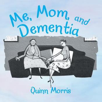 Paperback Me, Mom, and Dementia Book