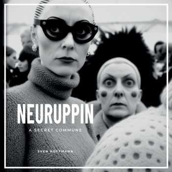 Paperback Neuruppin: A secret commune. Book