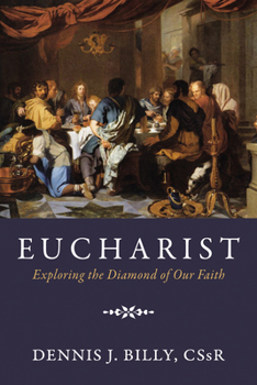 Paperback Eucharist: Exploring the Diamond of Our Faith Book
