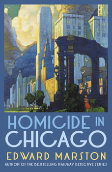 Paperback Homicide in Chicago: From the Bestselling Author of the Railway Detective Series Book