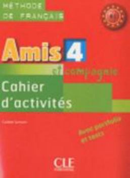 Paperback Amis et Compagnie: Cahier d'Activites 4 (French Edition) [French] Book