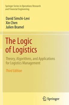 Paperback The Logic of Logistics: Theory, Algorithms, and Applications for Logistics Management Book
