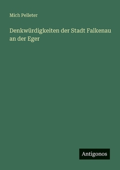 Paperback Denkwürdigkeiten der Stadt Falkenau an der Eger [German] Book