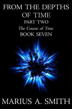 From the Depths of Time - Part Two